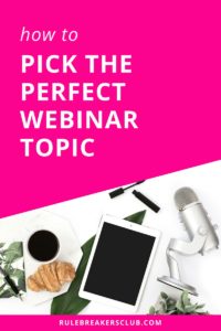 Hosting a webinar or live class online? If you want to launch a digital product with a webinar, use this formula for picking the perfect webinar topic.