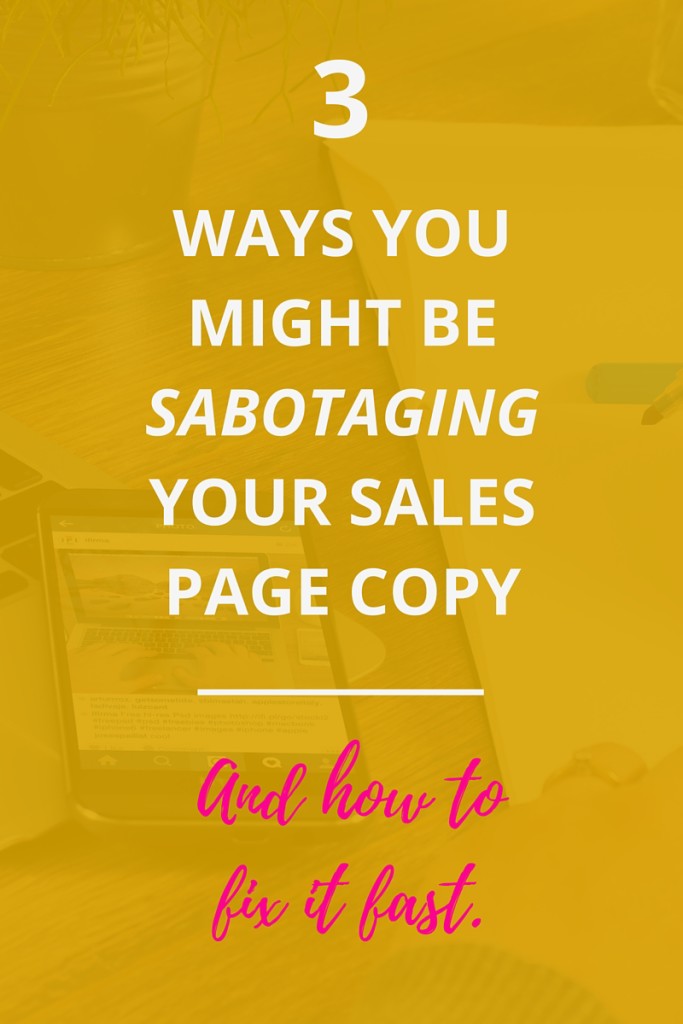 Are you sabotaging your own sales page copy?