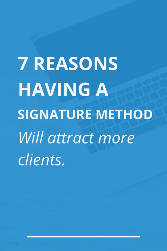 How to get more clients with your creative business by creating a signature method. 