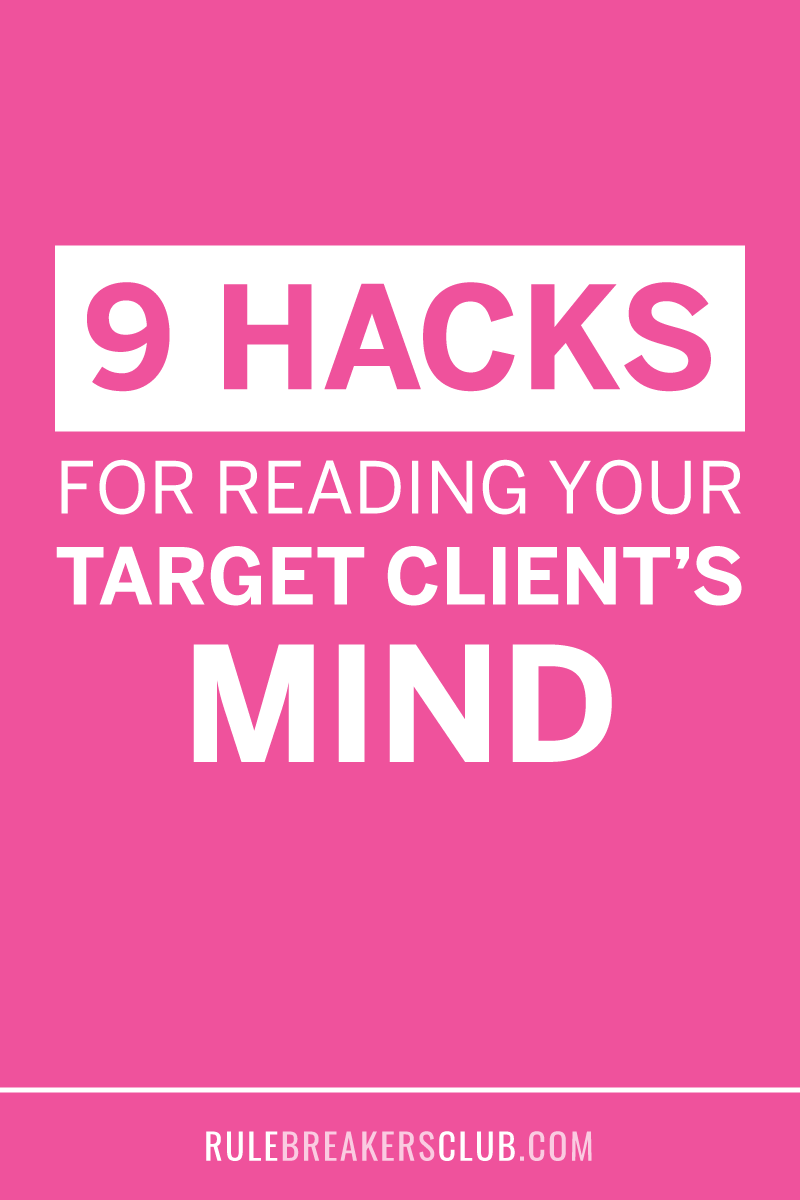 How to Read Your Target Client’s Mind