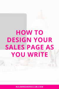 Tips from a sales page copywriter on how to design your sales page in the document so it’s easier to design later on