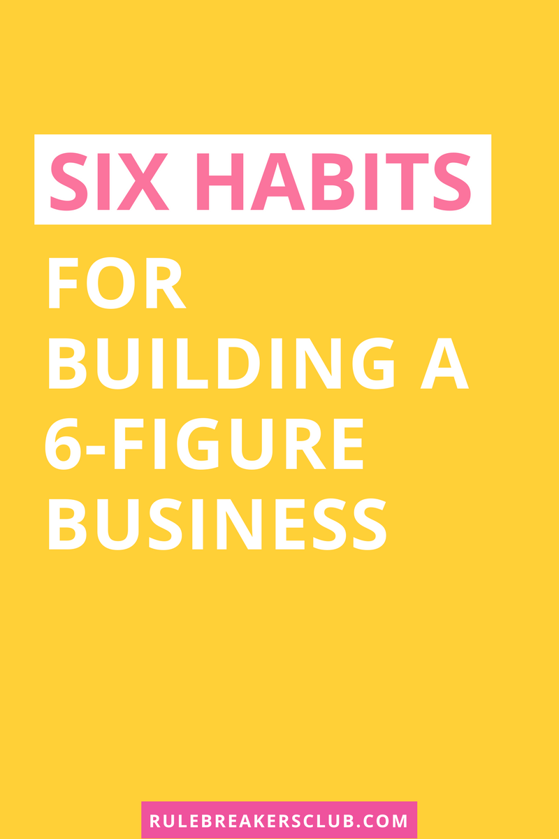 How to create a six figure business. These are the habits of successful entrepreneurs!