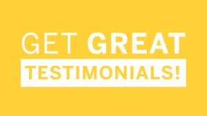 How to Get Great Testimonials from Clients and Customers