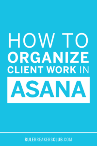 How to Manage Clients Using Asana