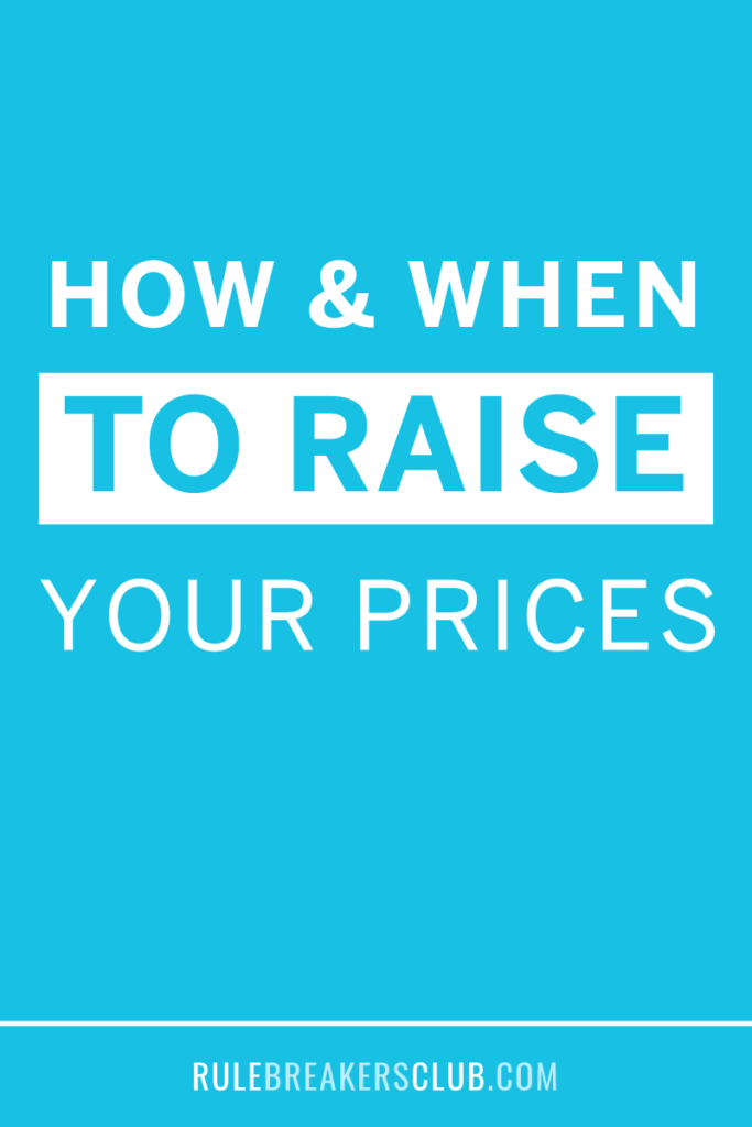 How (and When) to Raise Your Prices Courtney Chaal