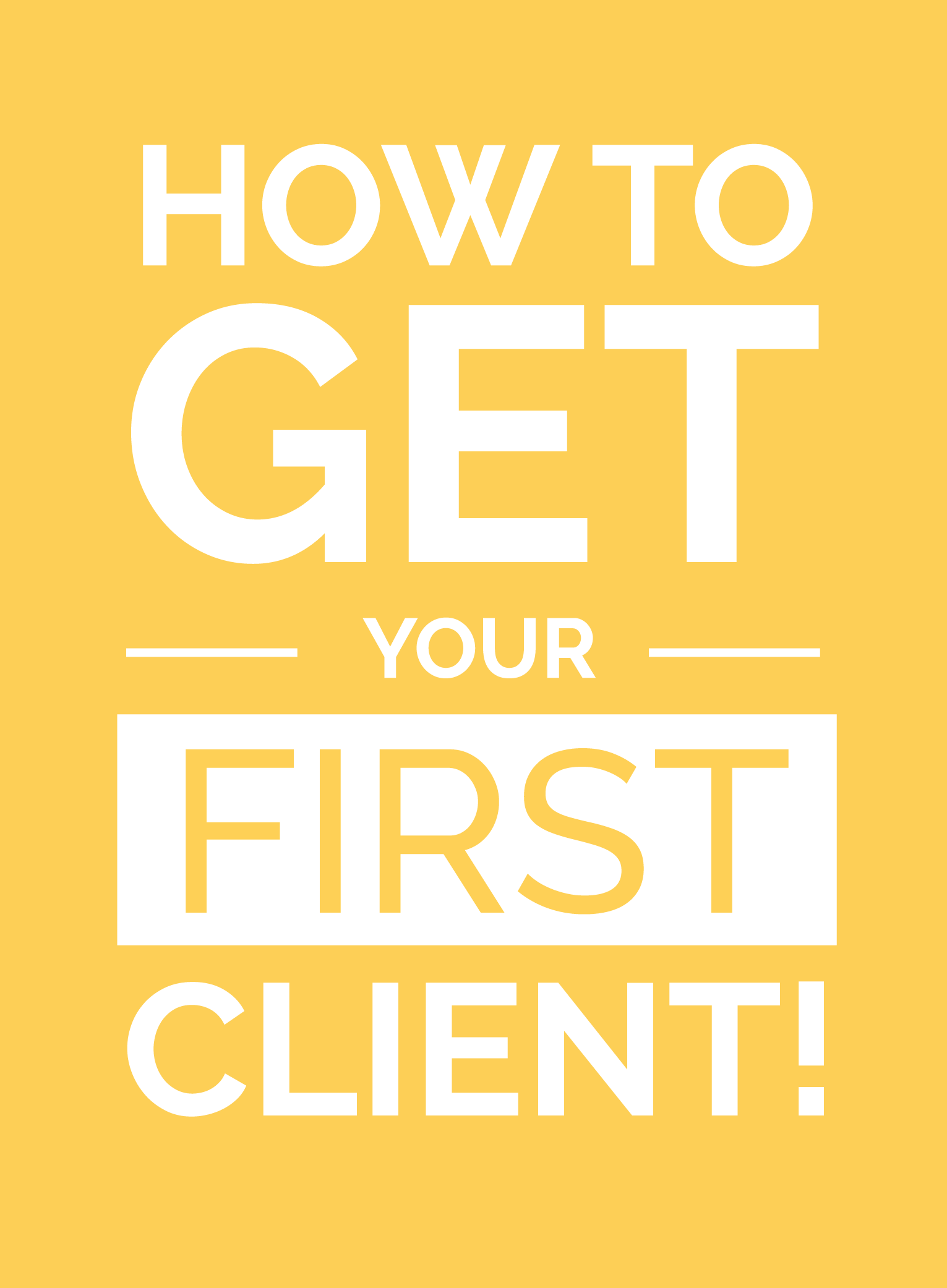 How to get your FIRST paying client!