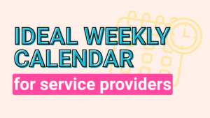 Ideal weekly calendar for service providers